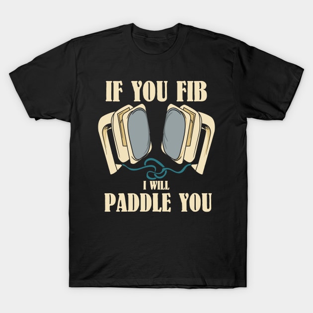 EMT / PARAMEDIC: I Will Paddle You T-Shirt by woormle